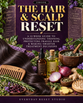 THE HAIR & SCALP RESET — 12-Week Hair Growth & Scalp Guide